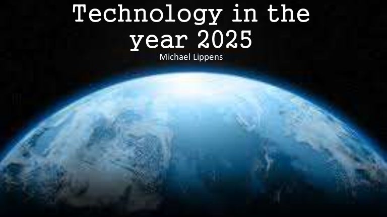 Background Of Future 2025 In Earth What Will The World Be Like In 2025?