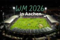 Wm Aachen 2026 Aachen Wm Special