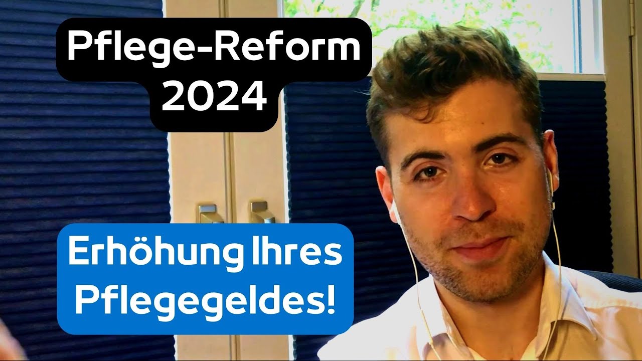  Erhöhung Ihres Pflegegeldes - Pflegegreform 2024 Teil 1 - YouTube Bildidee 
