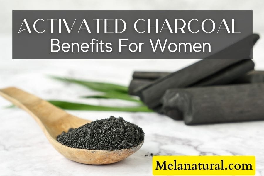  4 Activated Charcoal Benefits And Side Effects - Melanatural 