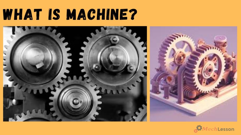  What Is A Machine? Its Types and How it Works - Mech Lesson 